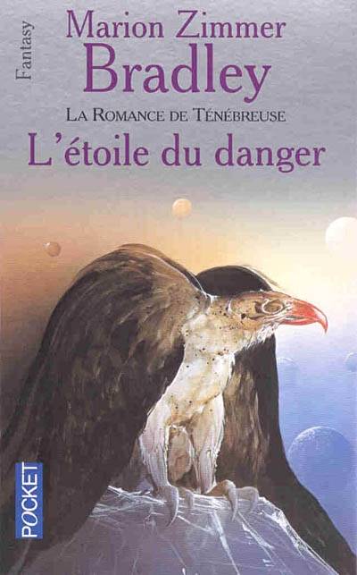 L'Etoile du danger : la romance de Ténébreuse | Marion Zimmer Bradley, Simone Hilling