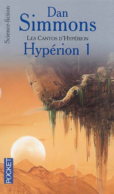 Les cantos d'Hypérion. Vol. 1. Hypérion 1 | Dan Simmons, Guy Abadia