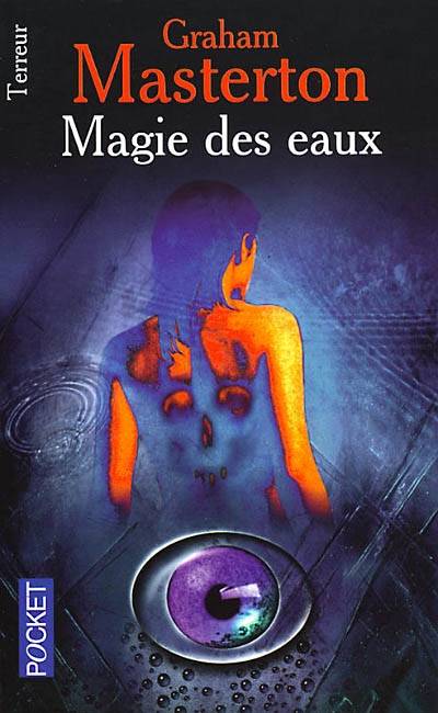 La magie des eaux | Graham Masterton, François Truchaud