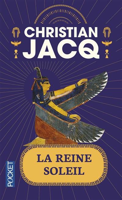 La Reine Soleil : l'aimée de Toutankhamon | Christian Jacq