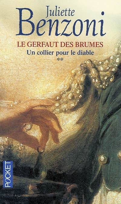 Le Gerfaut des brumes. Vol. 2. Un collier pour le diable | Juliette Benzoni