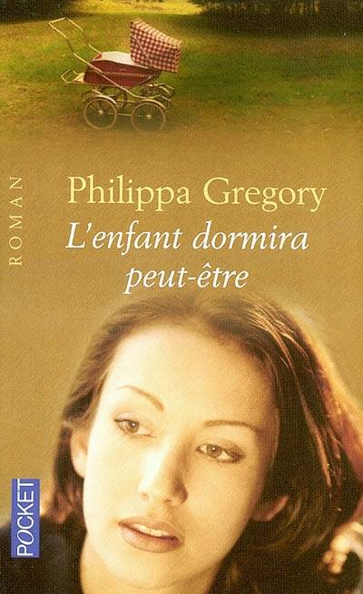 L'enfant dormira peut-être | Philippa Gregory, Françoise Du Sorbier