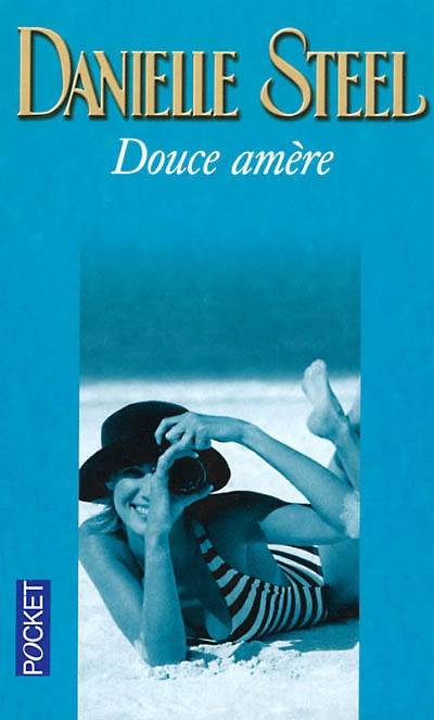 Douce amère | Danielle Steel, Zoé Delcourt