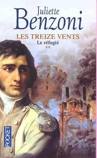 Les Treize vents. Vol. 2. Le réfugié | Juliette Benzoni