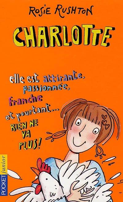 Charlotte : elle est attirante, passionnée, franche et pourtant, rien ne va plus ! | Rosie Rushton, Shaïne Cassim