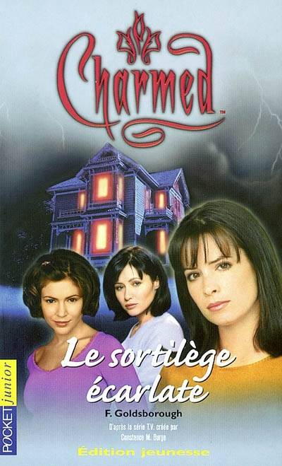 Charmed. Vol. 3. Sortilège écarlate | F. Goldsborough, Constance M. Burge, Gilles Vaugeois