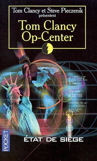 Op-Center. Vol. 6. Etat de siège | Tom Clancy, Steve Pieczenik, Jean Bonnefoy