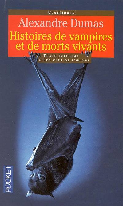 Histoires de vampires et de morts vivants | Alexandre Dumas, Claude Aziza