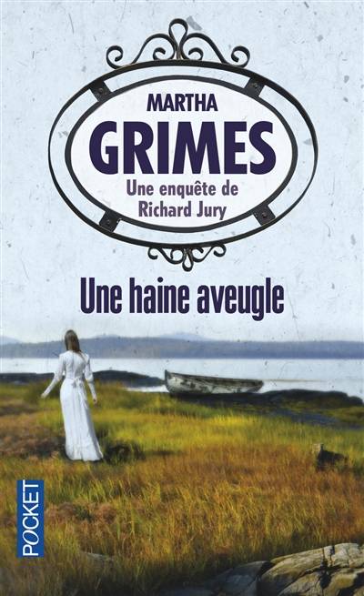 Une enquête de Richard Jury. Une haine aveugle | Martha Grimes, Alexis Champon