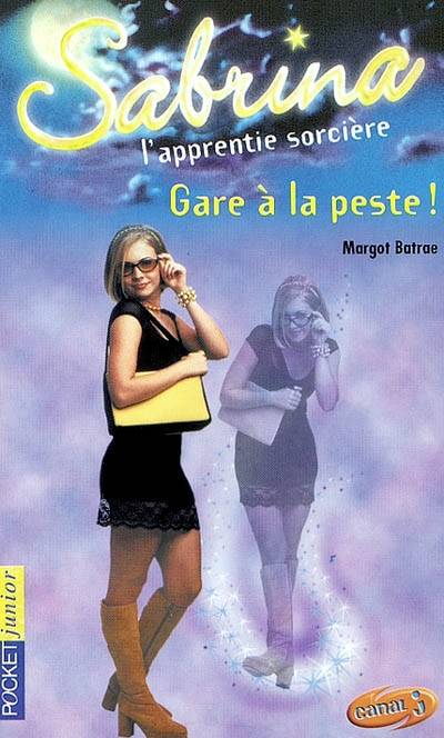 Sabrina, l'apprentie sorcière. Vol. 20. Gare à la peste ! | Margot Batrae, Nouannipha Simon