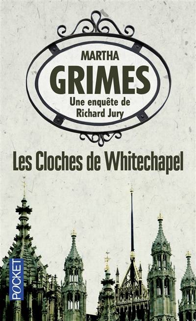 Une enquête de Richard Jury. Les cloches de Whitechapel | Martha Grimes, Jacques Martinache