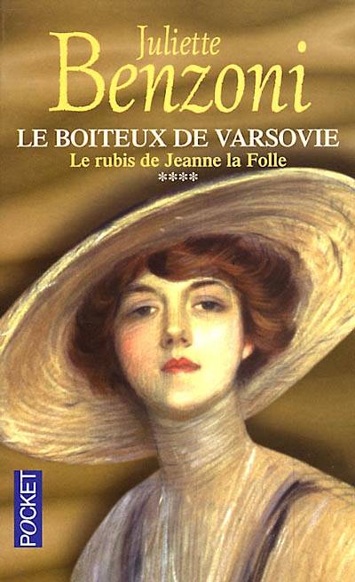 Le boiteux de Varsovie. Vol. 4. Le rubis de Jeanne la Folle | Juliette Benzoni