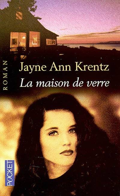 La maison de verre | Jayne Ann Krentz, Michel Ganstel