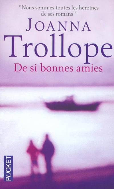 De si bonnes amies | Joanna Trollope, Dominique Peters