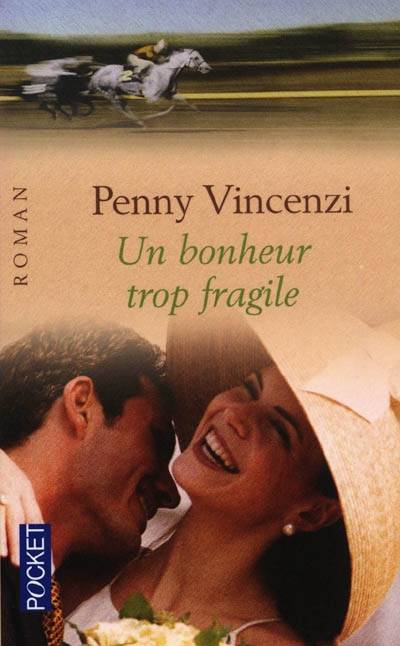 Un bonheur trop fragile | Penny Vincenzi, Jérôme Pernoud, Michèle Pernoud