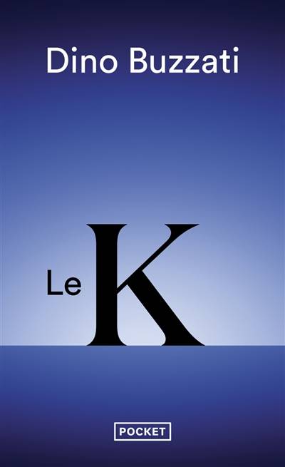 Le K | Dino Buzzati, François Livi, Jacqueline Remillet