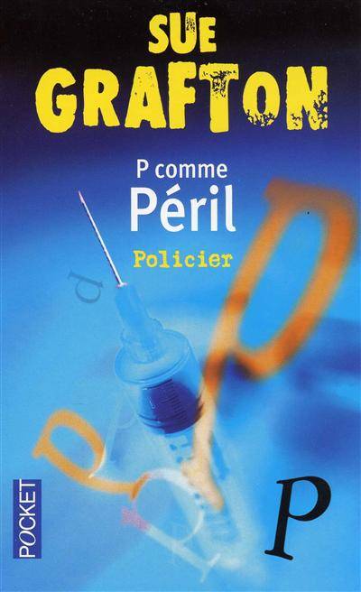 P comme péril | Sue Grafton, Marie-France de Paloméra