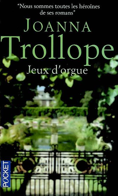 Jeu d'orgue | Joanna Trollope, Fanchita Gonzalez-Batlle