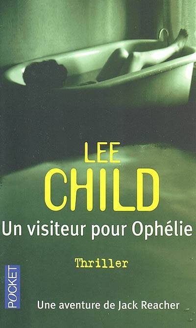 Un visiteur pour Ophélie | Lee Child, Daniel Roche