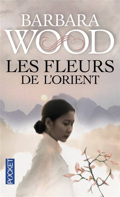 Les fleurs de l'Orient | Barbara Wood, Martine Desoille