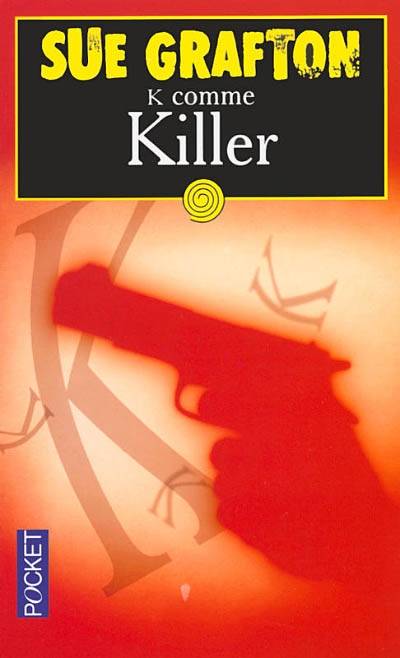 K comme killer | Sue Grafton, Ben Zimet