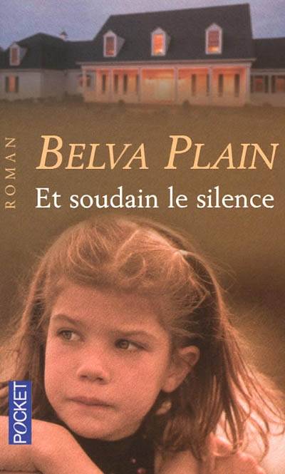 Et soudain le silence | Belva Plain, Jean Autret