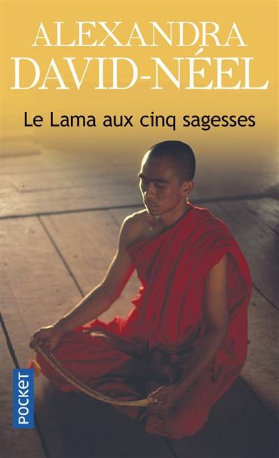 Le Lama aux cinq sagesses | Alexandra David-Neel