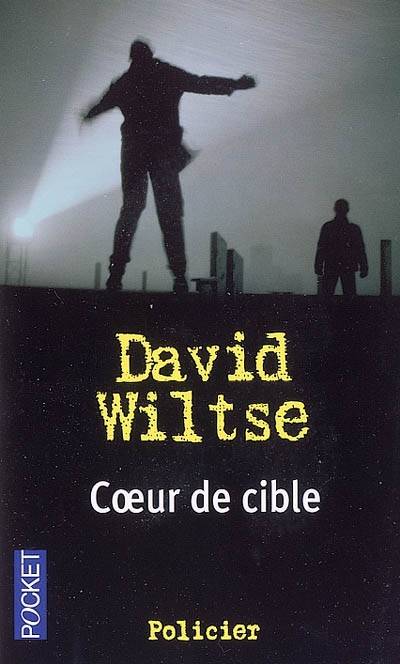 Coeur de cible | David Wiltse, Jacques Martinache