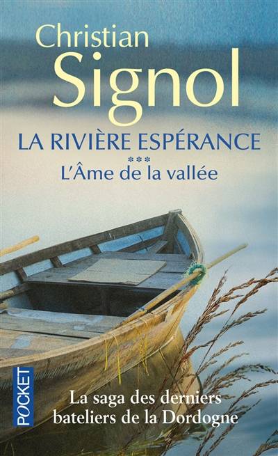 La rivière Espérance. Vol. 3. L'âme de la vallée | Christian Signol