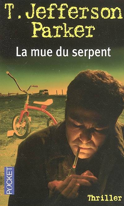 La mue du serpent | T. Jefferson Parker, Dominique Wattwiller