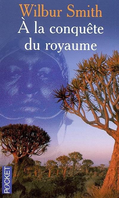 A la conquête du royaume | Wilbur Smith, Thierry Piélat