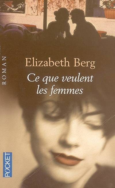 Ce que veulent les femmes | Elizabeth Berg, Marina Boraso