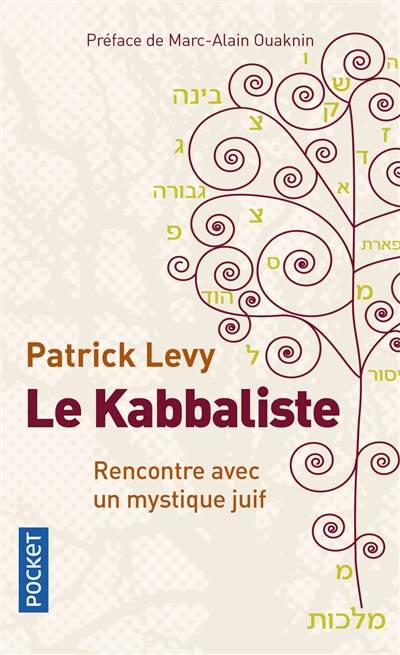 Le kabbaliste : rencontre avec un mystique juif | Patrick Lévy, Marc-Alain Ouaknin