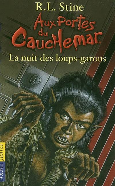 Aux portes du cauchemar. Vol. 10. La nuit des loups-garous | R.L. Stine