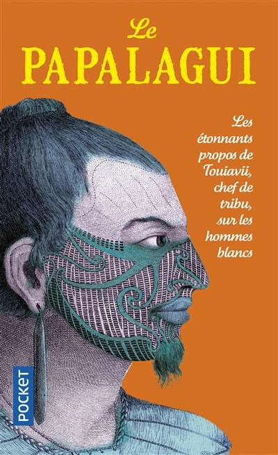 Le Papalagui : les paroles de Touiavii, chef de la tribu de Tiavéa, dans les îles Samoa | Erich Scheurmann, Erich Scheurmann