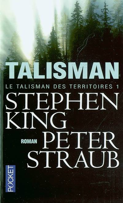 Le talisman des territoires. Vol. 1. Talisman | Stephen King, Peter Straub, Béatrice Gartenberg, Isabelle D. Philippe