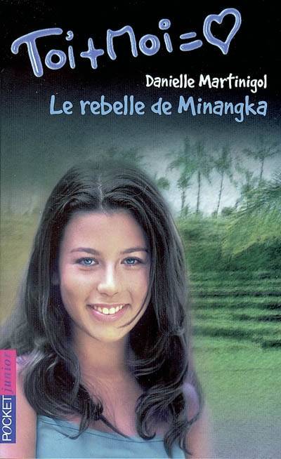 Le rebelle de Minangka | Danielle Martinigol