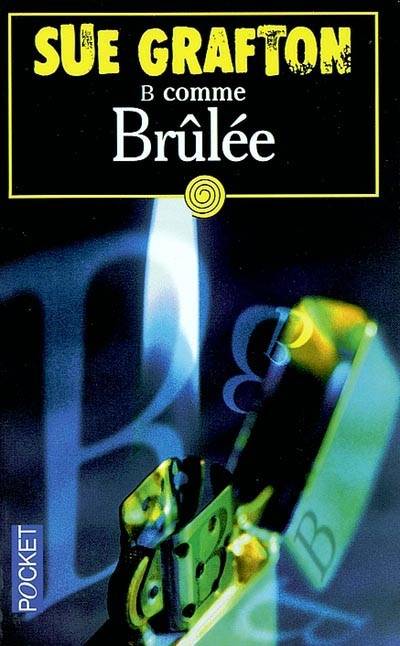 B comme brûlée | Sue Grafton, Joëlle Girardin