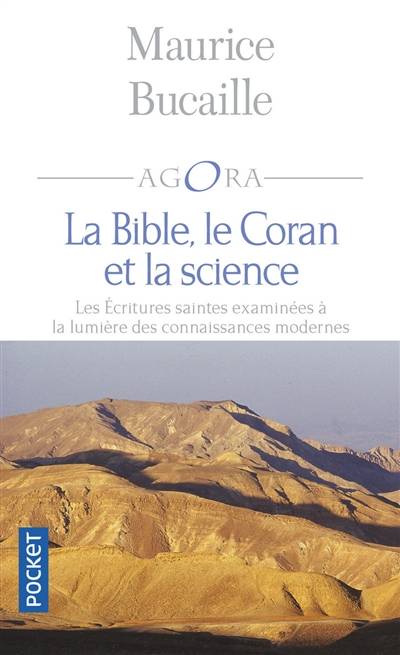 La Bible, le Coran et la science : les Ecritures saintes examinées à la lumière des connaissances modernes | Maurice Bucaille