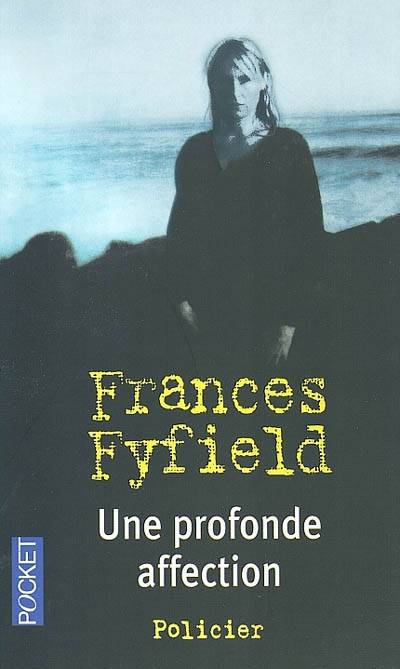 Une profonde affection | Frances Fyfield, Dominique Wattwiller