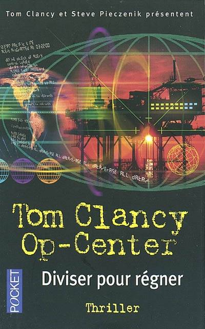 Op-Center. Vol. 7. Diviser pour régner | Tom Clancy, Steve Pieczenik, Jean Bonnefoy