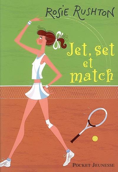 Jet, set et match | Rosie Rushton, Véronique Minder