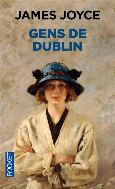 Gens de Dublin | James Joyce, Valery Larbaud, Yva Fernandez, Hélène Du Pasquier, Jacques-Paul Reynaud