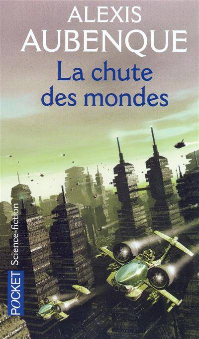 La chute des mondes. Vol. 1 | Alexis Aubenque