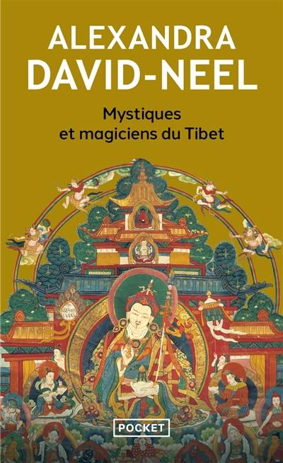 Mystiques et magiciens du Tibet | Alexandra David-Néel