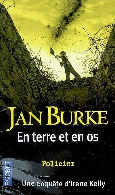 En terre et en os : une enquête d'Irene Kelly | Jan Burke, Jean-Noël Chatain