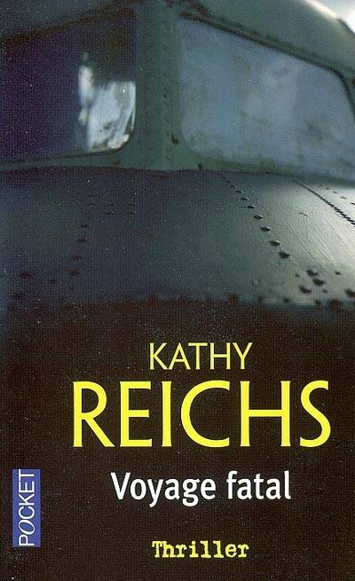 Voyage fatal | Kathy Reichs, Viviane Mikhalkov