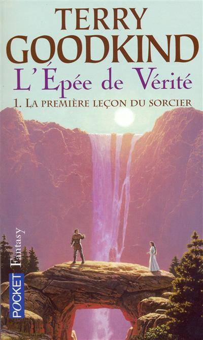 L'épée de vérité. Vol. 1. La première leçon du sorcier | Terry Goodkind, Jean-Claude Mallé