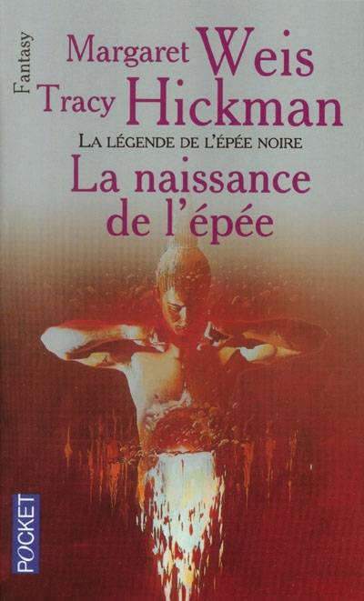 La légende de l'épée noire. Vol. 1. La naissance de l'épée | Margaret Weis, Tracy Hickman, Simone Hilling