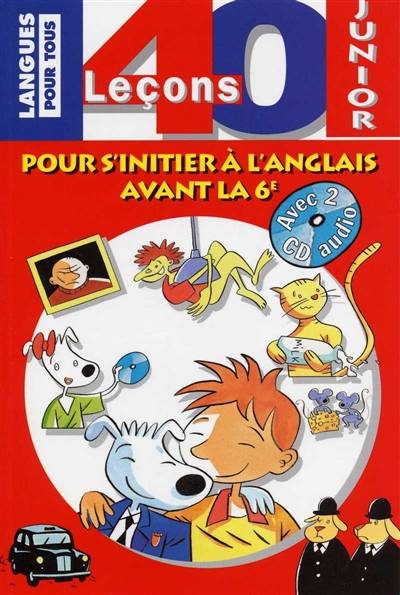 Anglais : 40 leçons junior : pour s'initier à l'anglais avant la 6e | Brigitte Juanals, Jo-Ann Peters, Philippe Chauvet